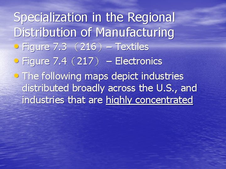 Specialization in the Regional Distribution of Manufacturing • Figure 7. 3 （216）– Textiles •