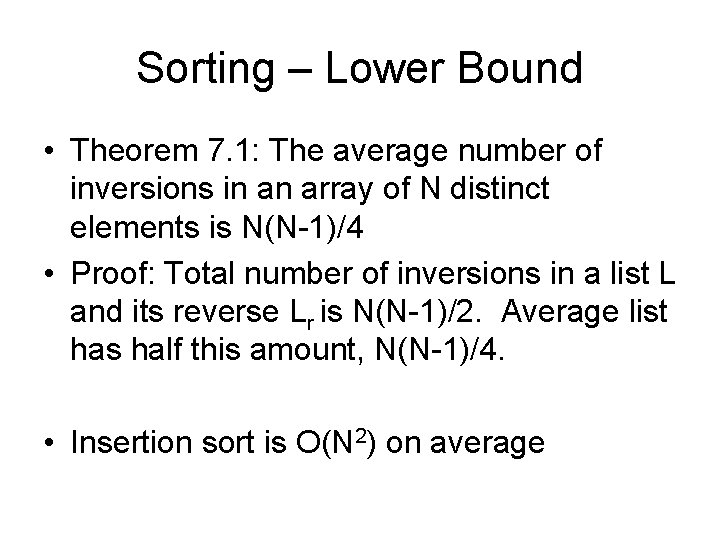 Sorting – Lower Bound • Theorem 7. 1: The average number of inversions in