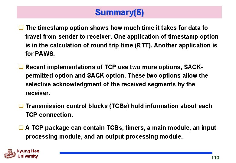 Summary(5) q The timestamp option shows how much time it takes for data to