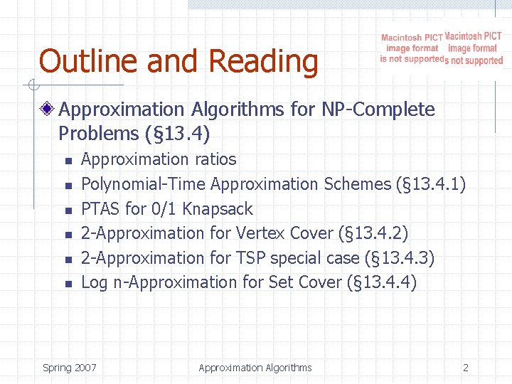 Outline and Reading Approximation Algorithms for NP-Complete Problems (§ 13. 4) n n n