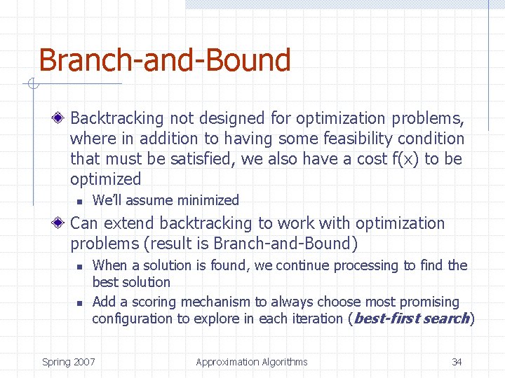 Branch-and-Bound Backtracking not designed for optimization problems, where in addition to having some feasibility