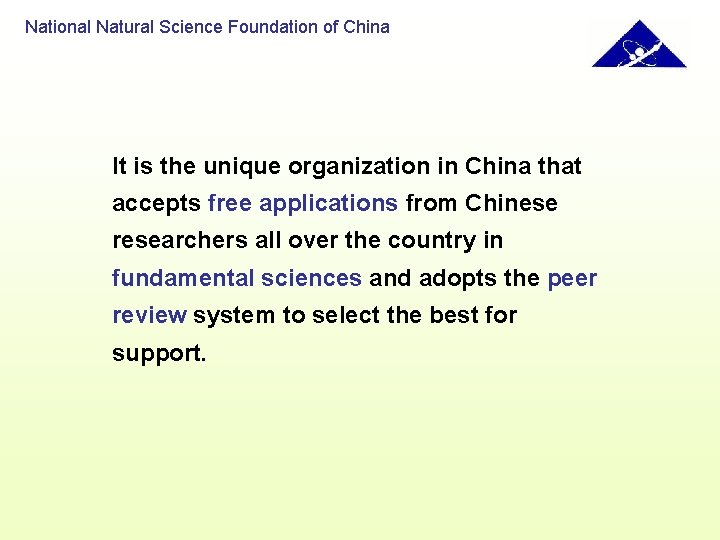 National Natural Science Foundation of China It is the unique organization in China that