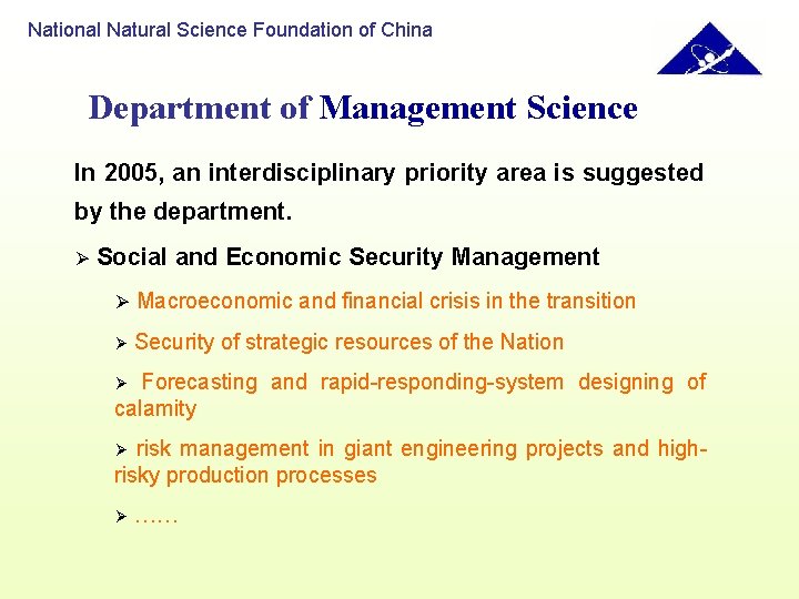 National Natural Science Foundation of China Department of Management Science In 2005, an interdisciplinary