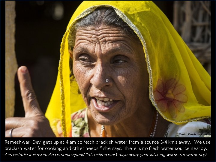 Photo: Prashant Panjiar Rameshwari Devi gets up at 4 am to fetch brackish water