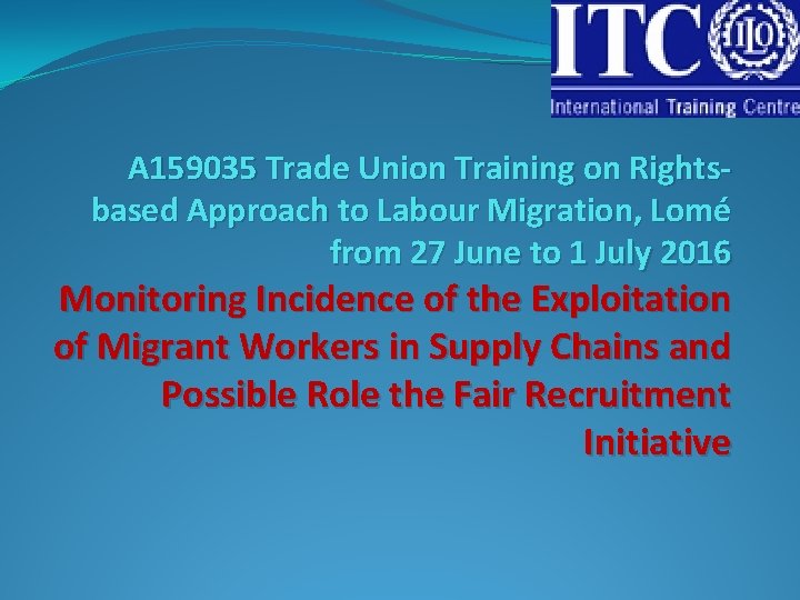 A 159035 Trade Union Training on Rightsbased Approach to Labour Migration, Lomé from 27