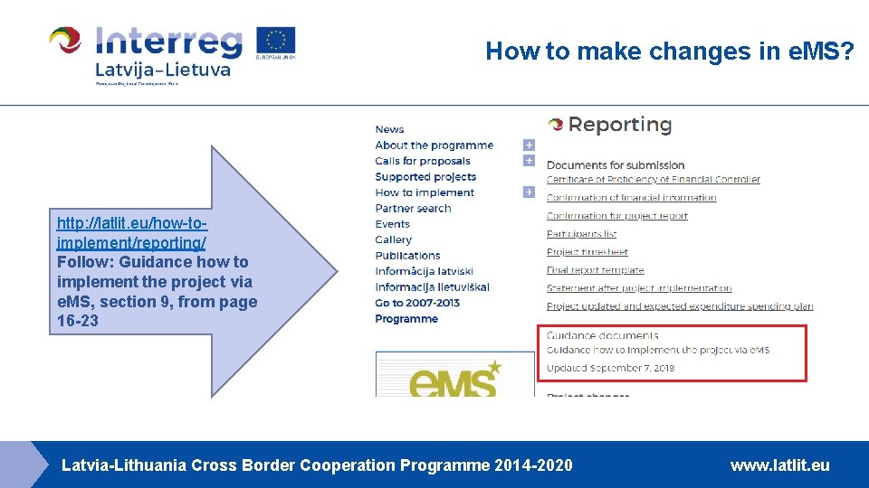 How to make changes in e. MS? http: //latlit. eu/how-toimplement/reporting/ Follow: Guidance how to