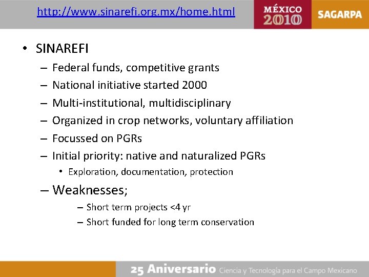 http: //www. sinarefi. org. mx/home. html • SINAREFI – – – Federal funds, competitive