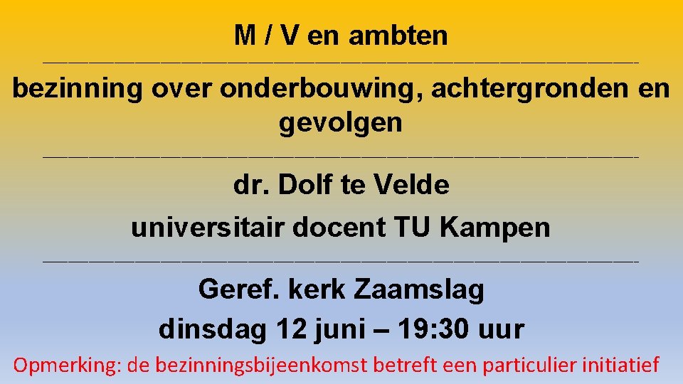 M / V en ambten __________________________________________________________ bezinning over onderbouwing, achtergronden en gevolgen __________________________________________________________ dr.