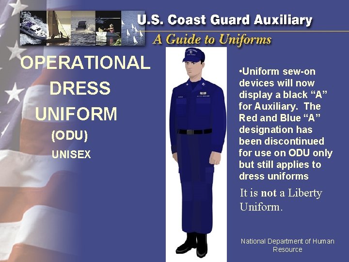 OPERATIONAL DRESS UNIFORM (ODU) UNISEX • Uniform sew-on devices will now display a black