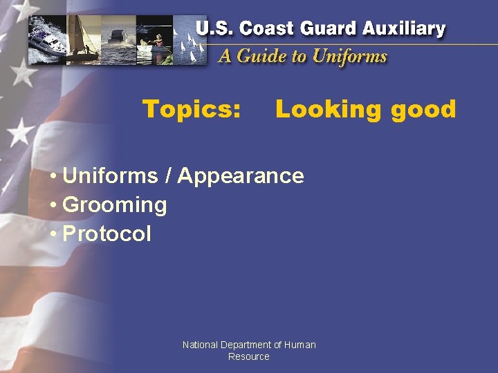 Topics: Looking good • Uniforms / Appearance • Grooming • Protocol National Department of