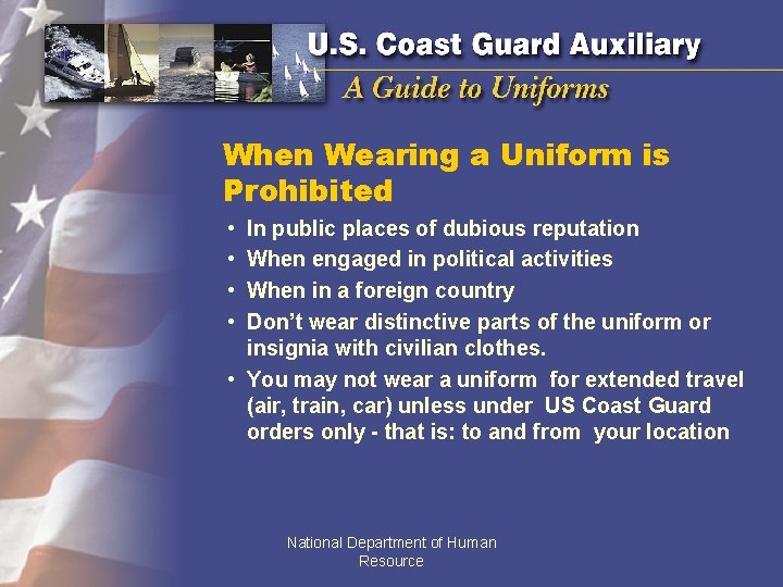 When Wearing a Uniform is Prohibited • • In public places of dubious reputation