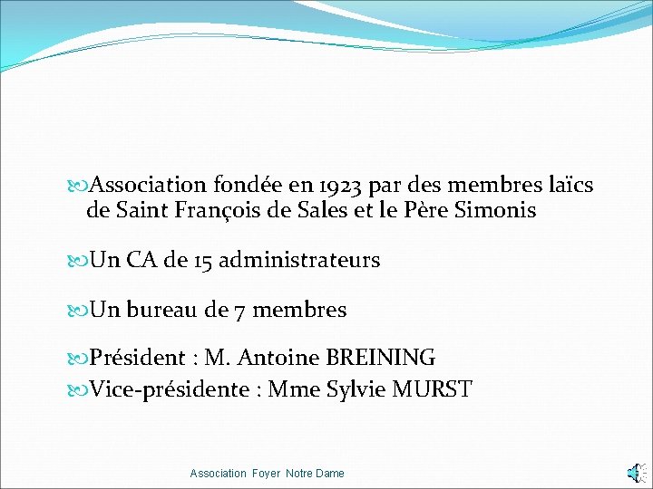  Association fondée en 1923 par des membres laïcs de Saint François de Sales