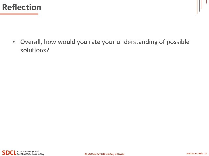 Reflection • Overall, how would you rate your understanding of possible solutions? SDCL Software