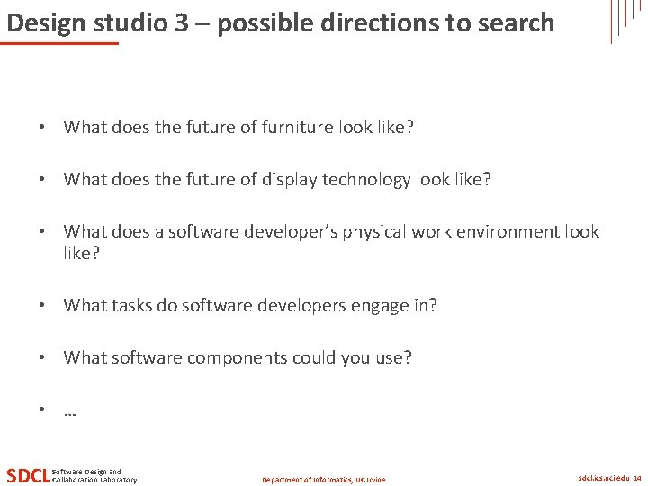 Design studio 3 – possible directions to search • What does the future of