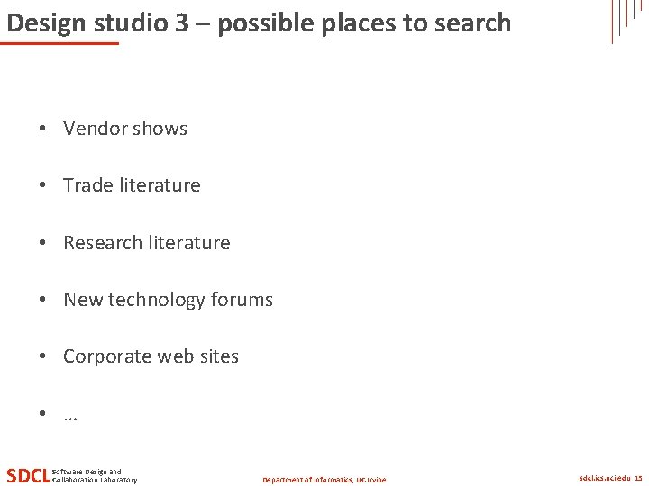 Design studio 3 – possible places to search • Vendor shows • Trade literature