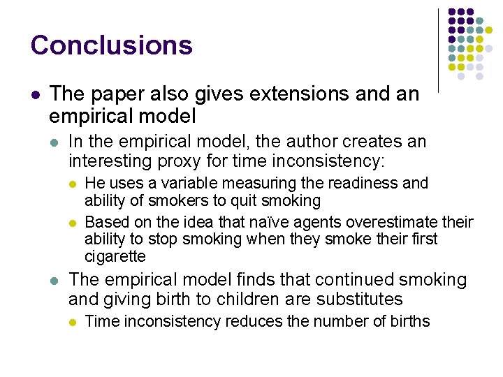 Conclusions l The paper also gives extensions and an empirical model l In the