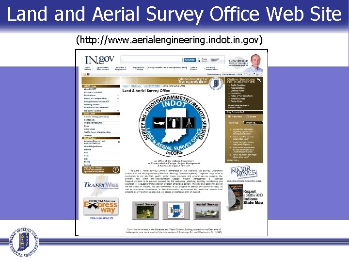 Land Aerial Survey Office Web Site (http: //www. aerialengineering. indot. in. gov) 