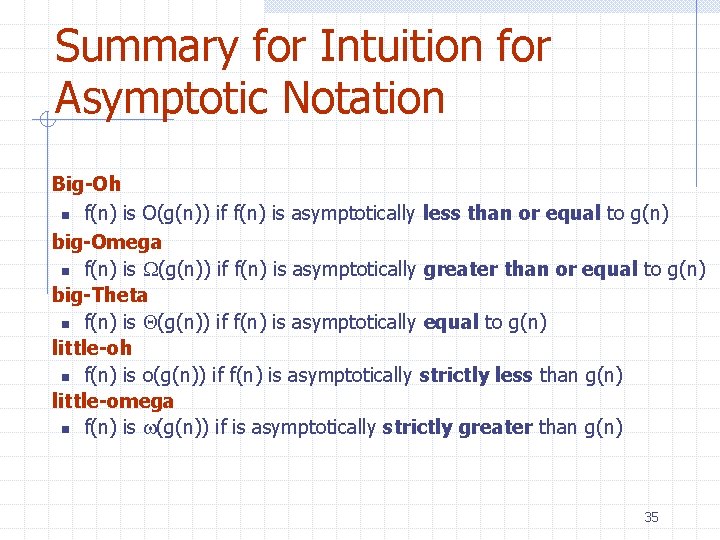 Summary for Intuition for Asymptotic Notation Big-Oh n f(n) is O(g(n)) if f(n) is Summary for Intuition for Asymptotic Notation Big-Oh n f(n) is O(g(n)) if f(n) is