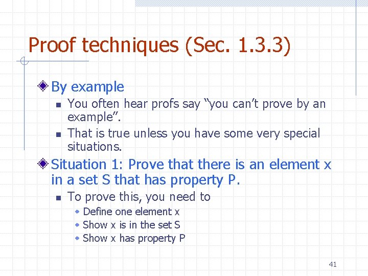 Proof techniques (Sec. 1. 3. 3) By example n n You often hear profs Proof techniques (Sec. 1. 3. 3) By example n n You often hear profs