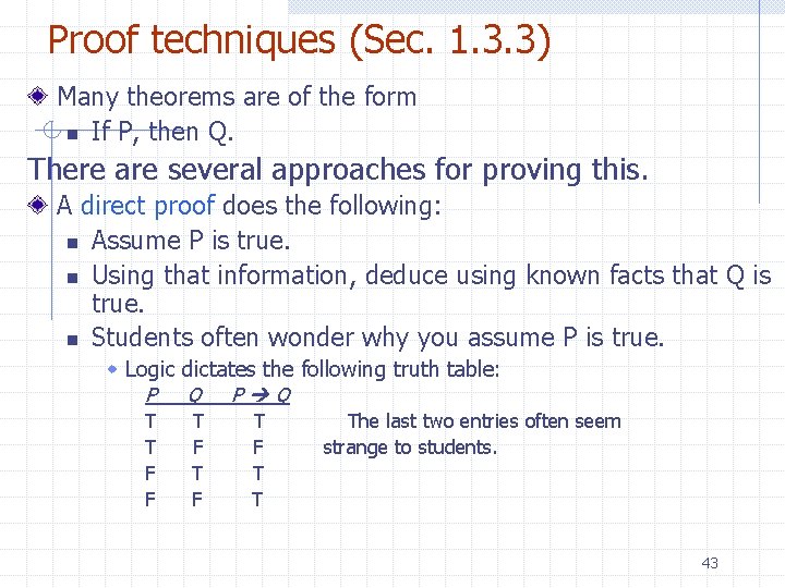 Proof techniques (Sec. 1. 3. 3) Many theorems are of the form n If Proof techniques (Sec. 1. 3. 3) Many theorems are of the form n If