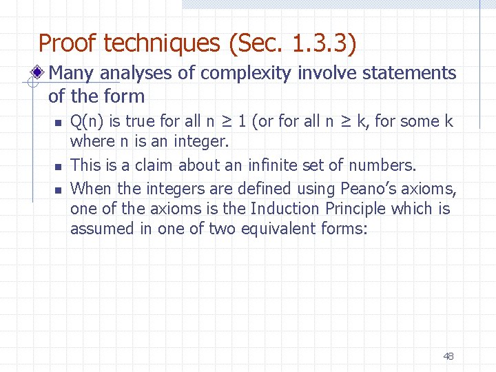 Proof techniques (Sec. 1. 3. 3) Many analyses of complexity involve statements of the Proof techniques (Sec. 1. 3. 3) Many analyses of complexity involve statements of the