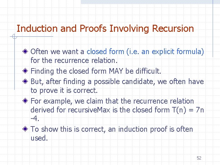 Induction and Proofs Involving Recursion Often we want a closed form (i. e. an Induction and Proofs Involving Recursion Often we want a closed form (i. e. an