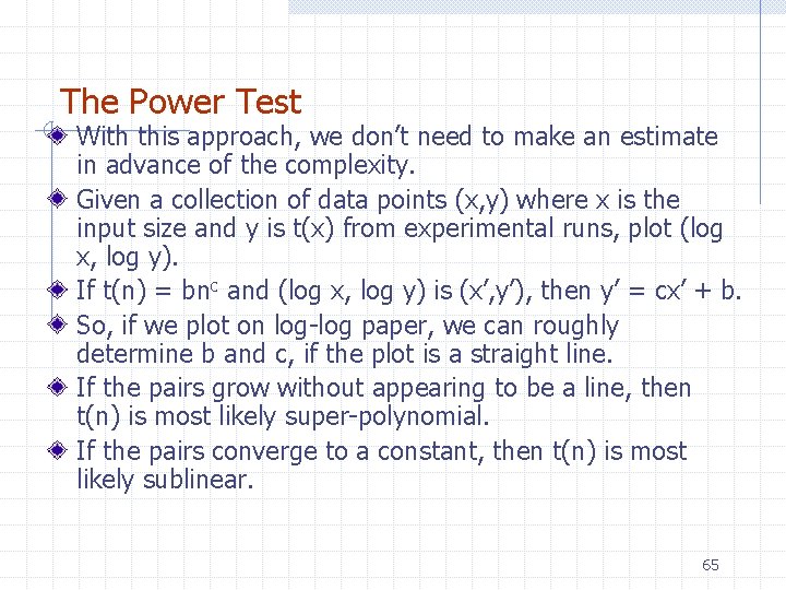The Power Test With this approach, we don’t need to make an estimate in The Power Test With this approach, we don’t need to make an estimate in
