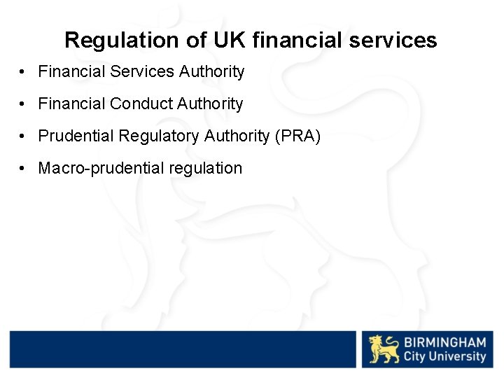 Regulation of UK financial services • Financial Services Authority • Financial Conduct Authority •