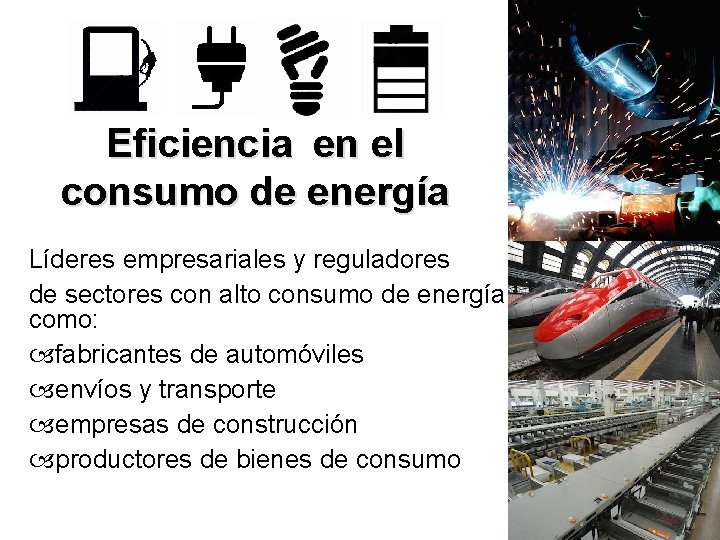 Eficiencia en el consumo de energía Líderes empresariales y reguladores de sectores con alto