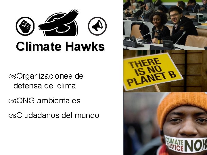 Climate Hawks Organizaciones de defensa del clima ONG ambientales Ciudadanos del mundo 