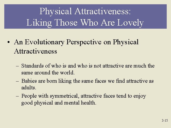 Physical Attractiveness: Liking Those Who Are Lovely • An Evolutionary Perspective on Physical Attractiveness