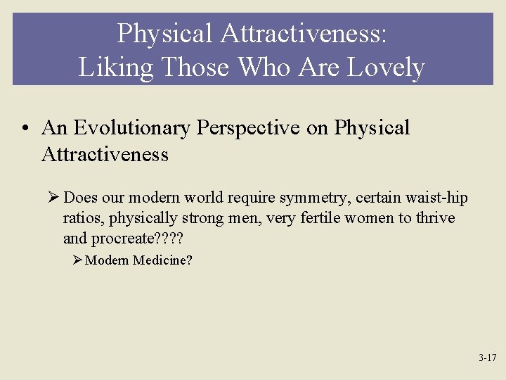 Physical Attractiveness: Liking Those Who Are Lovely • An Evolutionary Perspective on Physical Attractiveness