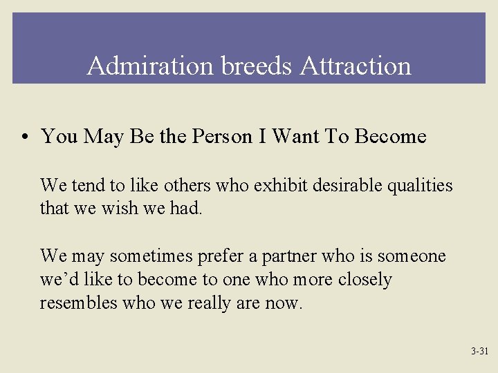 Admiration breeds Attraction • You May Be the Person I Want To Become We