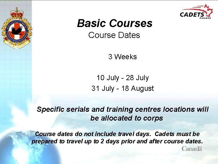 Basic Courses Course Dates 3 Weeks 10 July - 28 July 31 July -