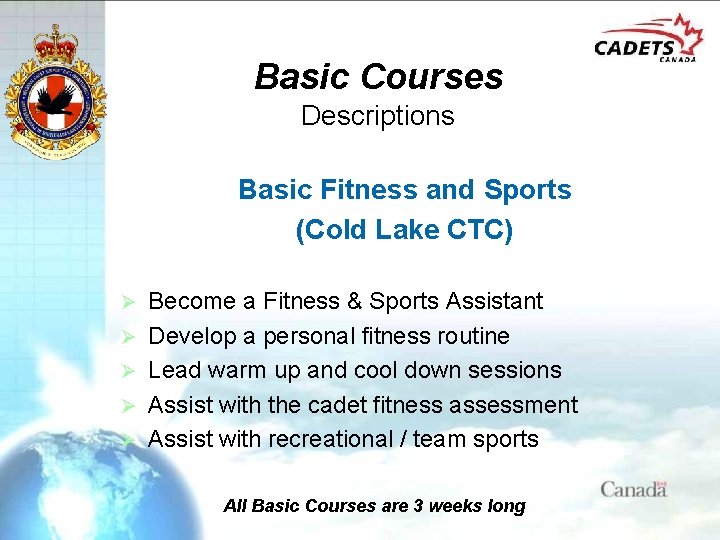 Basic Courses Descriptions Basic Fitness and Sports (Cold Lake CTC) Ø Ø Ø Become