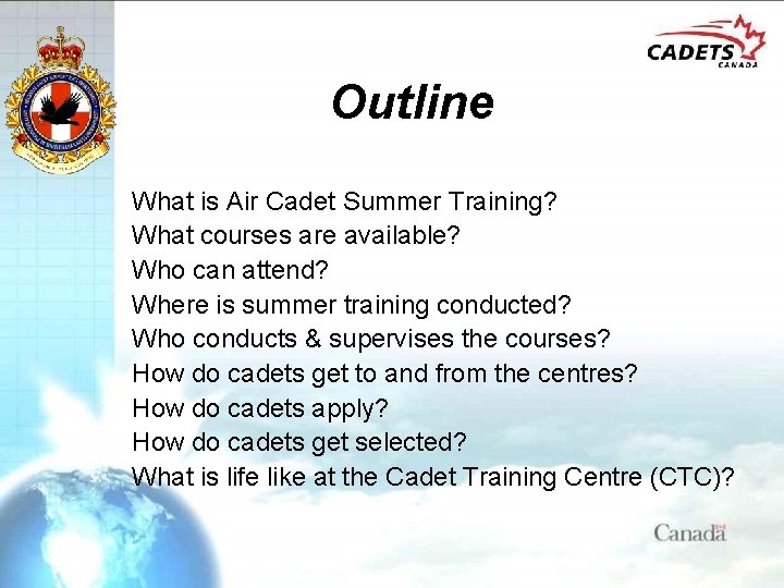Outline What is Air Cadet Summer Training? What courses are available? Who can attend?