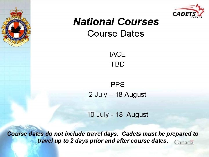 National Courses Course Dates IACE TBD PPS 2 July – 18 August 10 July