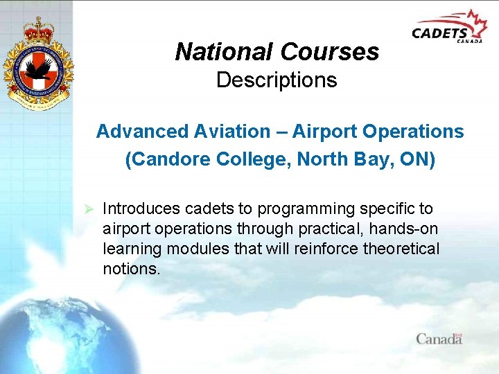 National Courses Descriptions Advanced Aviation – Airport Operations (Candore College, North Bay, ON) Ø