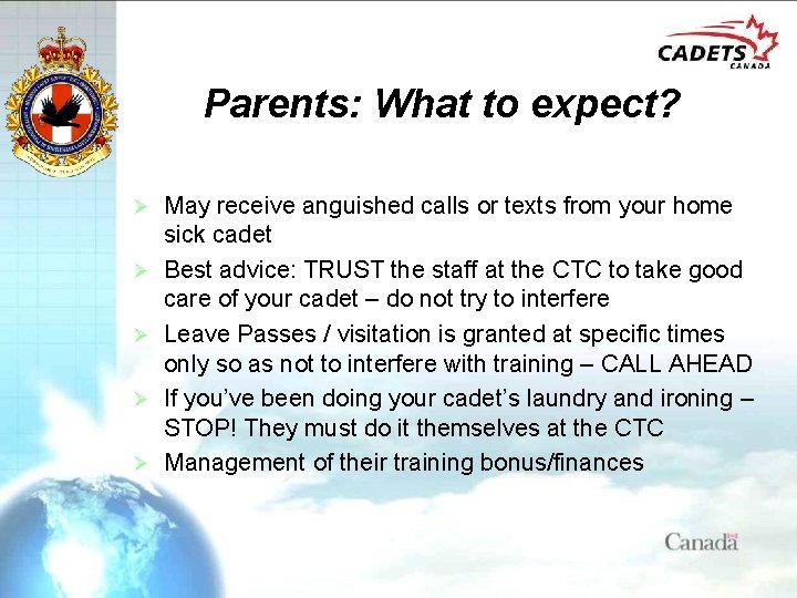 Parents: What to expect? Ø Ø Ø May receive anguished calls or texts from