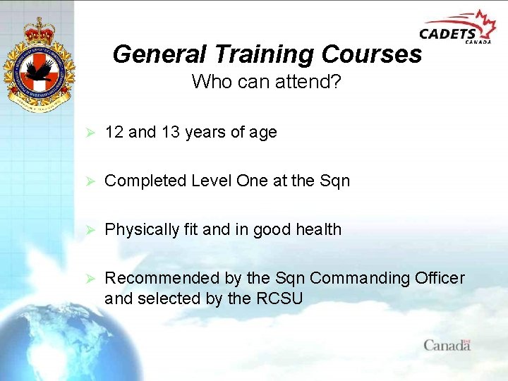 General Training Courses Who can attend? Ø 12 and 13 years of age Ø