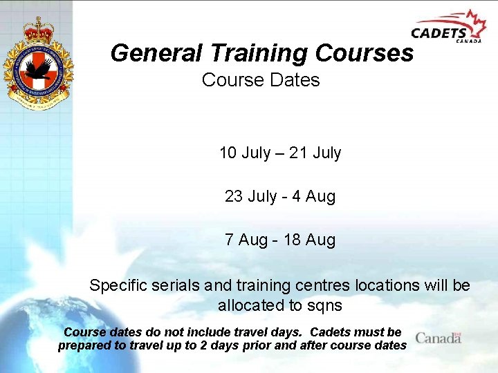 General Training Courses Course Dates 10 July – 21 July 23 July - 4