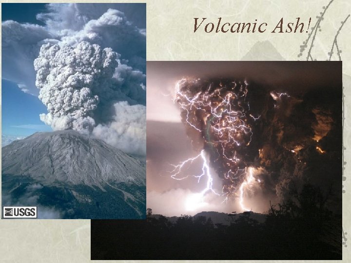 Volcanic Ash! 