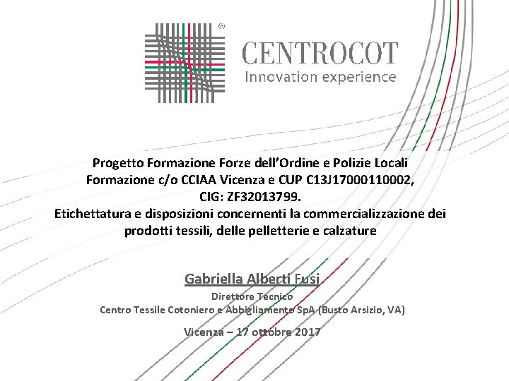 Progetto Formazione Forze dell’Ordine e Polizie Locali Formazione c/o CCIAA Vicenza e CUP C