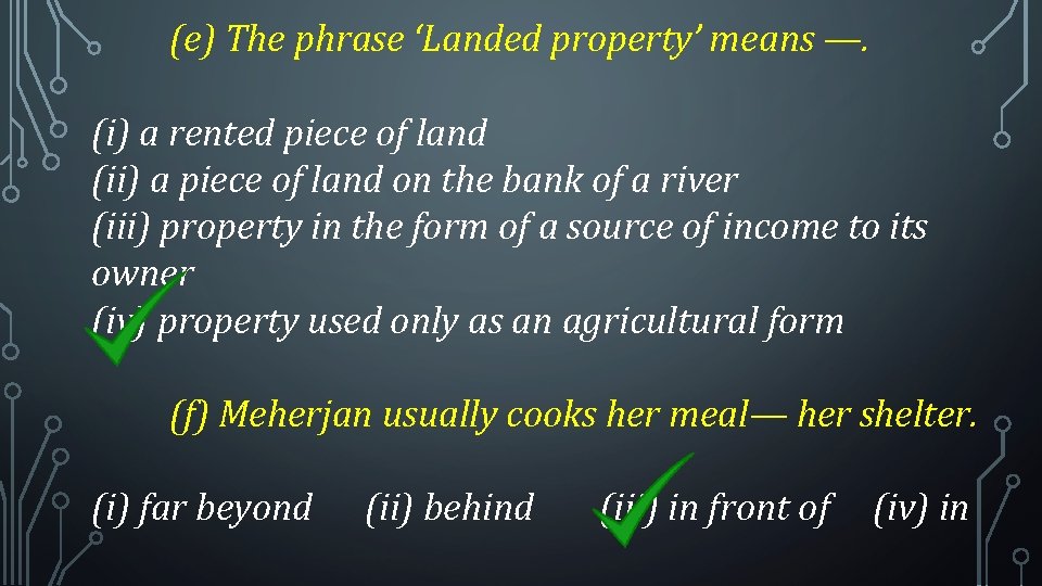 (e) The phrase ‘Landed property’ means —. (i) a rented piece of land (ii)