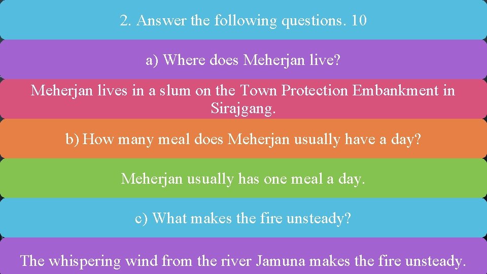 2. Answer the following questions. 10 a) Where does Meherjan live? Meherjan lives in
