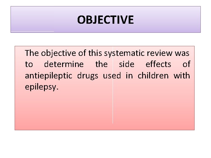 OBJECTIVE The objective of this systematic review was to determine the side effects of