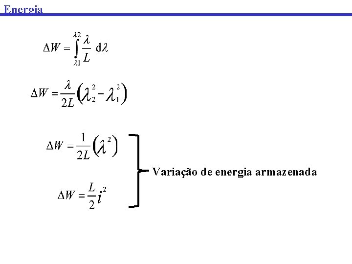 Energia Variação de energia armazenada 