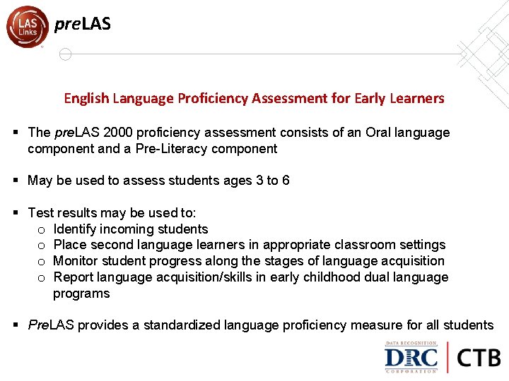 pre. LAS English Language Proficiency Assessment for Early Learners § The pre. LAS 2000