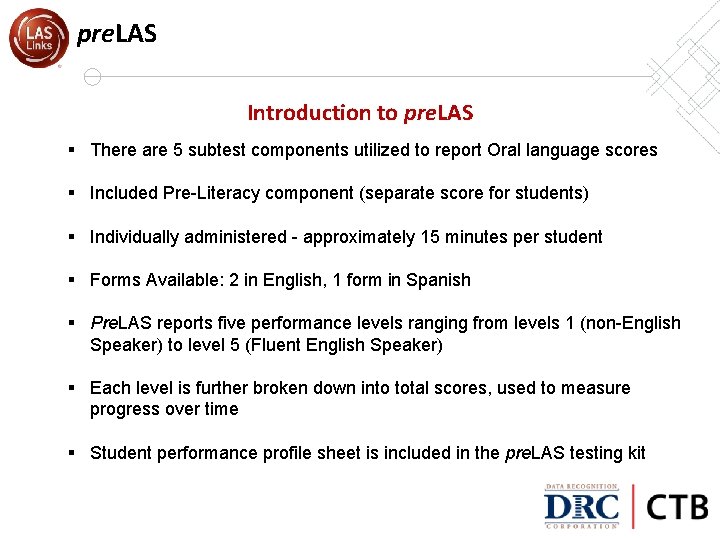 pre. LAS Introduction to pre. LAS § There are 5 subtest components utilized to