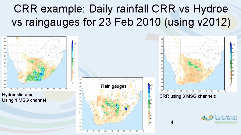 CRR example: Daily rainfall CRR vs Hydroe vs raingauges for 23 Feb 2010 (using